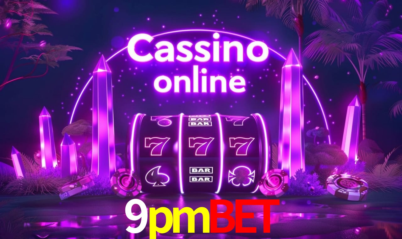 9pmbet - cassino ao vivo